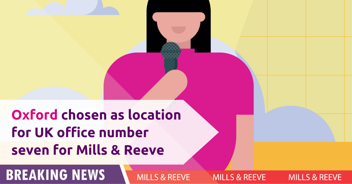 Oxford chosen as location for UK office number seven for Mills & Reeve