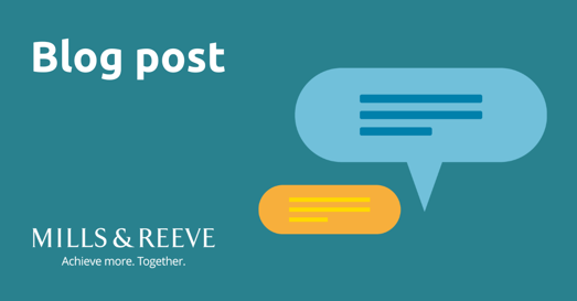 Graphic with the words ‘Blog post,’ two speech bubbles and the Mills & Reeve logo